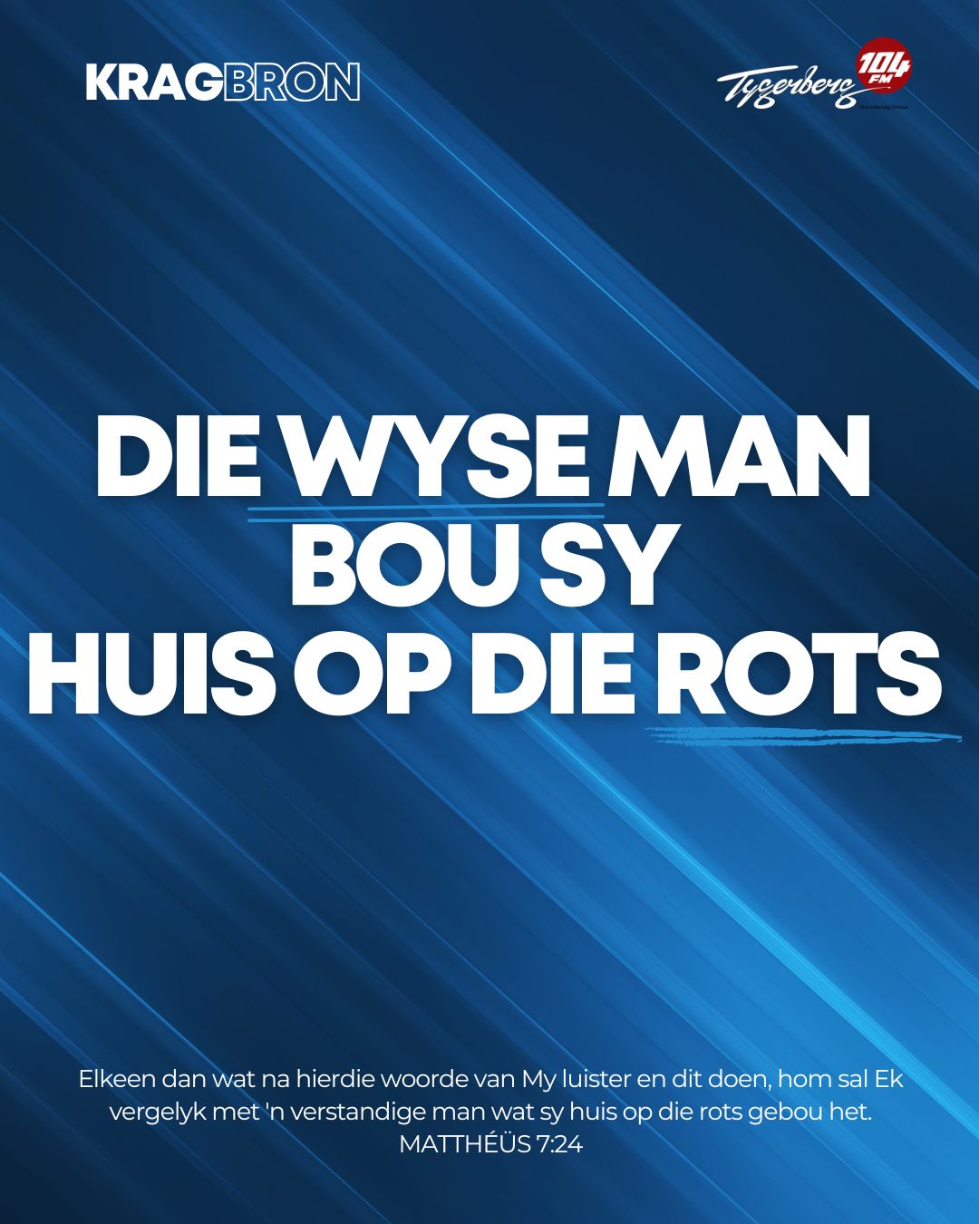 Die wyse man bou sy huis op die Rots | MATTHÉÜS 7:24