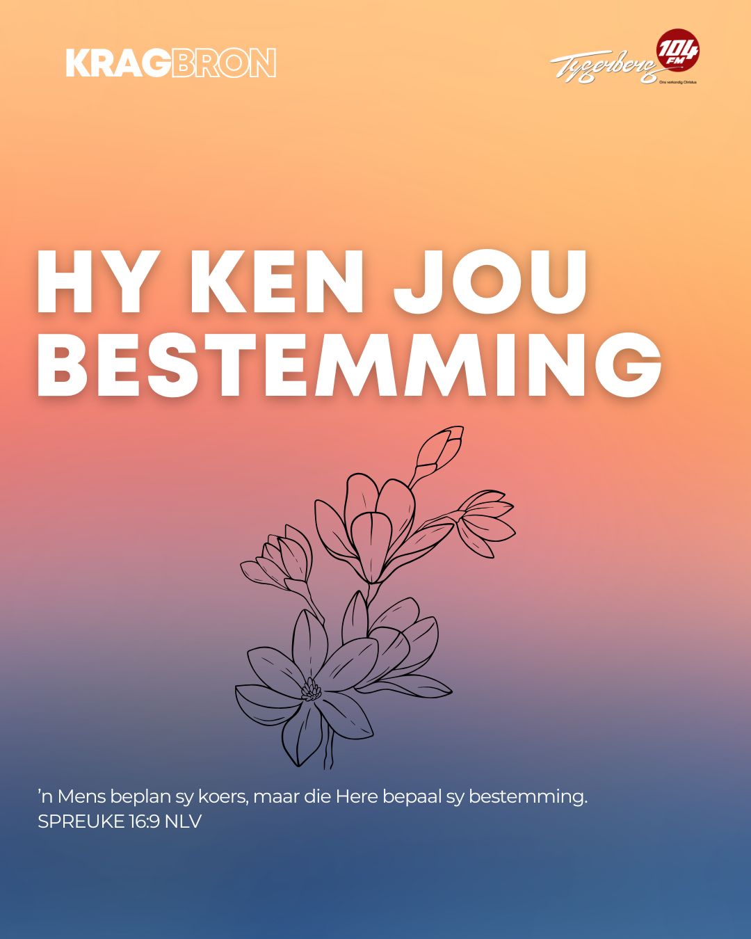 Hy ken jou bestemming | SPREUKE 16:9