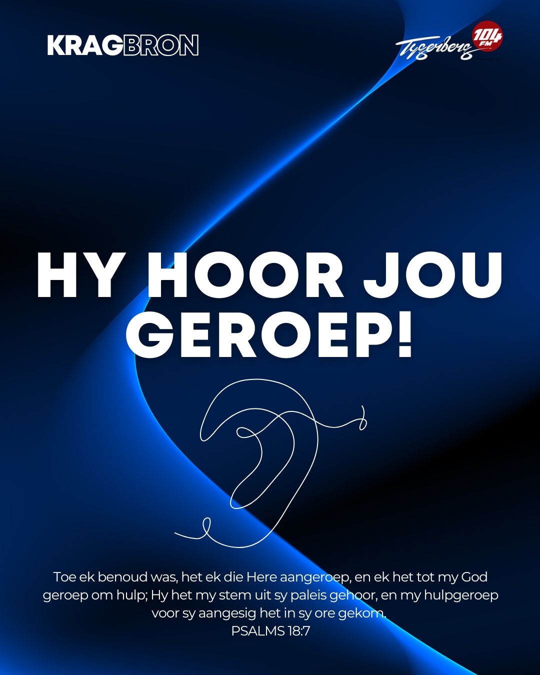 Hy hoor jou geroep! | PSALMS‬ ‭18‬:‭7‬