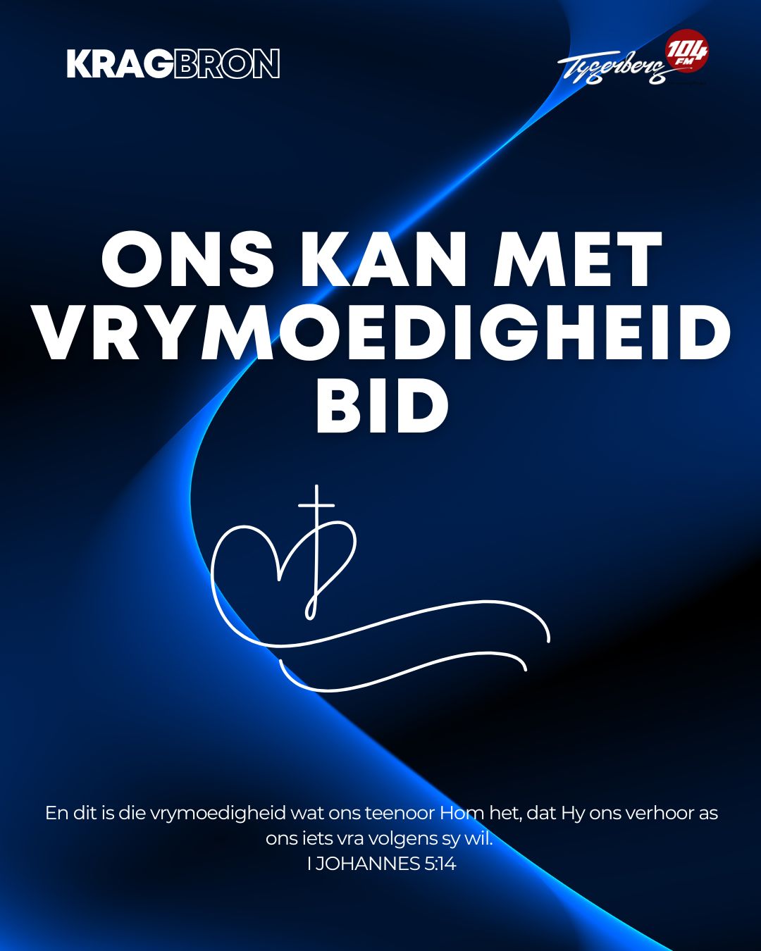 Ons kan met vrymoedigheid bid | I JOHANNES‬ ‭5‬:‭14