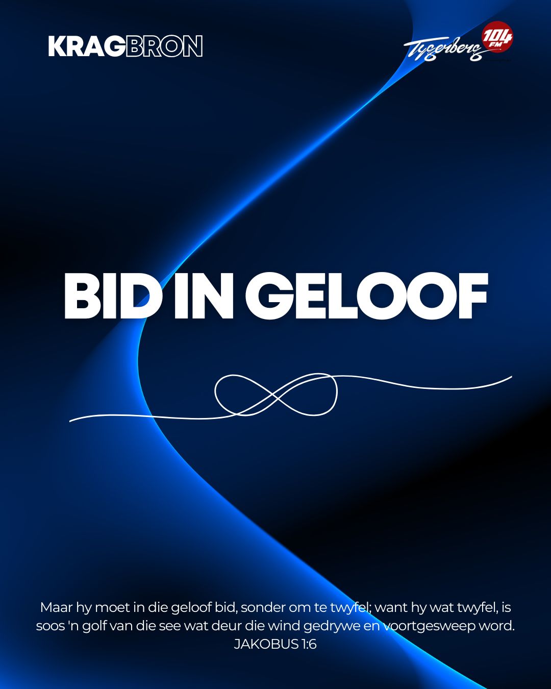 Bid in geloof | JAKOBUS‬ ‭1‬:‭6