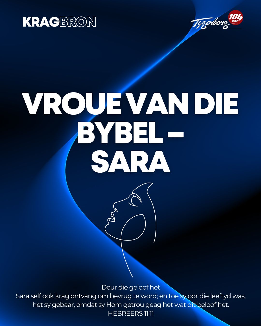 Vroue van die Bybel – Sarah | HEBREËRS‬ ‭11‬:‭11‬