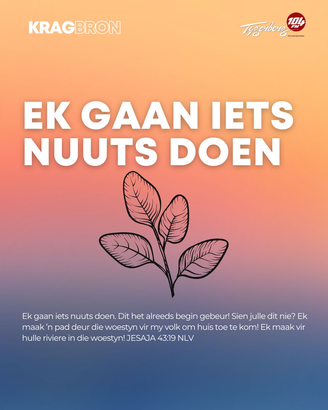 Ek gaan iets nuuts doen | JESAJA 43:19