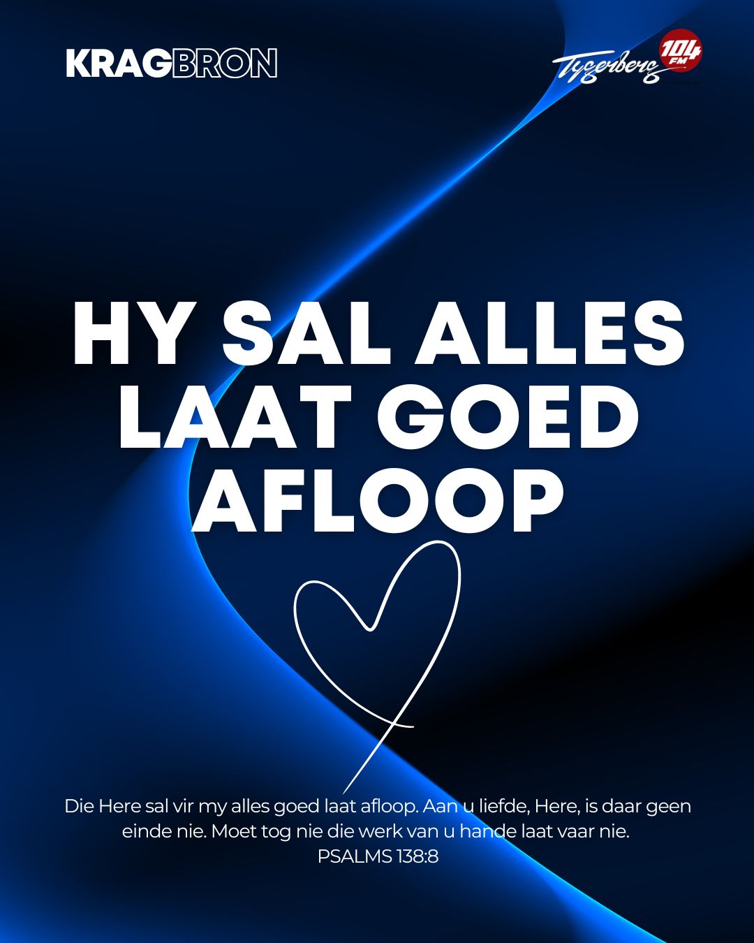Hy sal alles laat goed afloop | PSALMS‬ ‭138‬:‭8‬