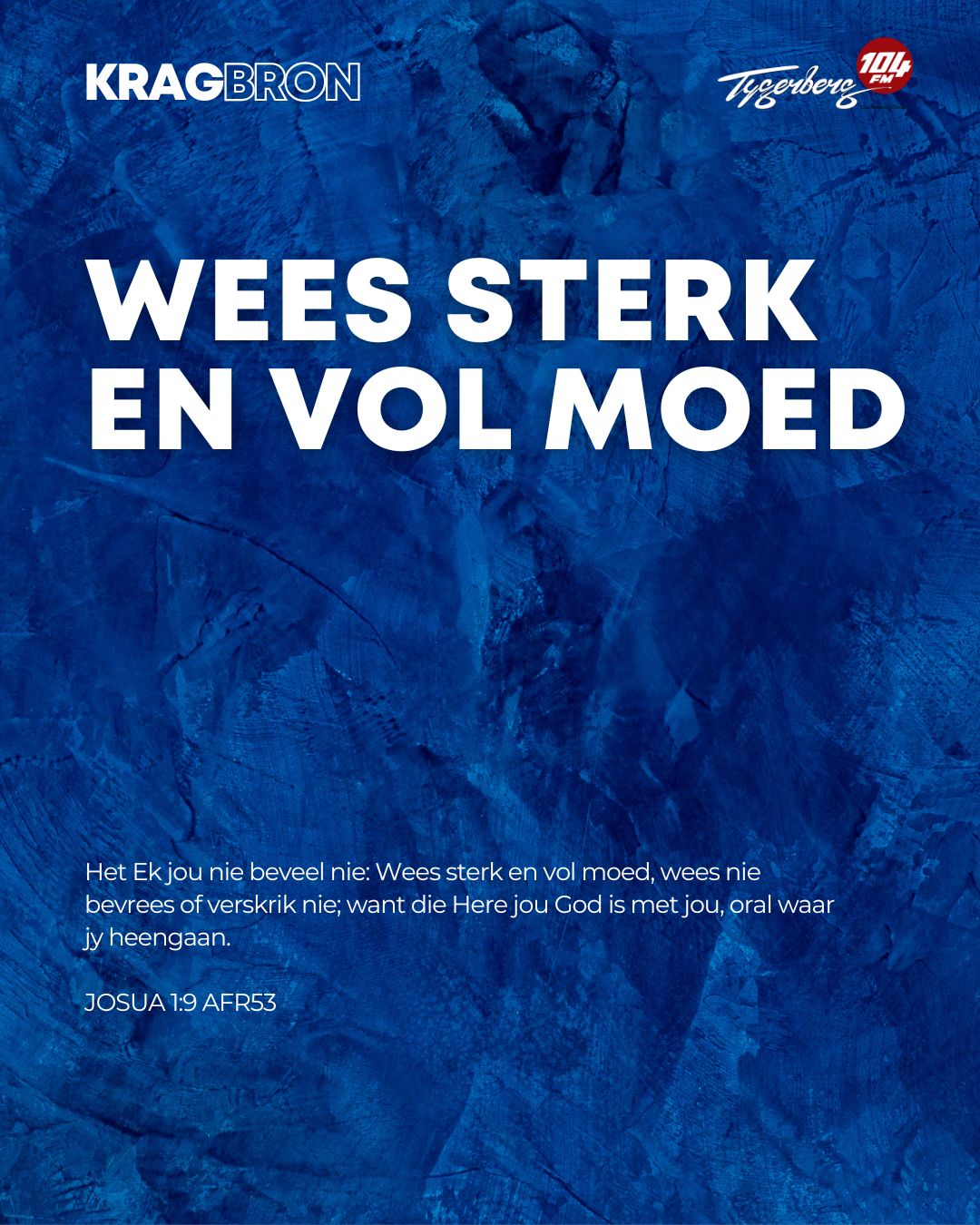 Wees sterk en vol moed | JOSUA 1:9