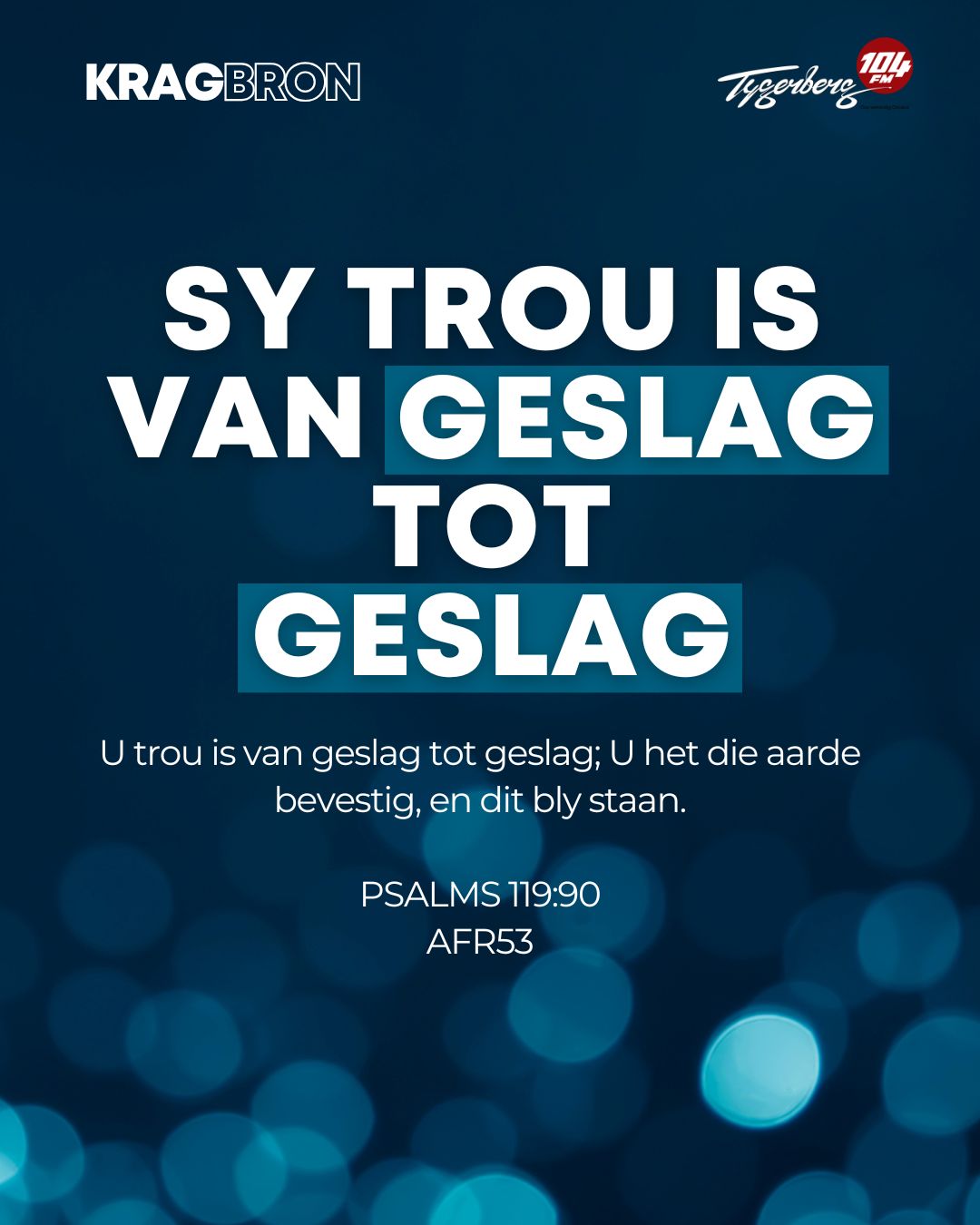 Sy trou is van geslag tot geslag | PSALMS 119:90