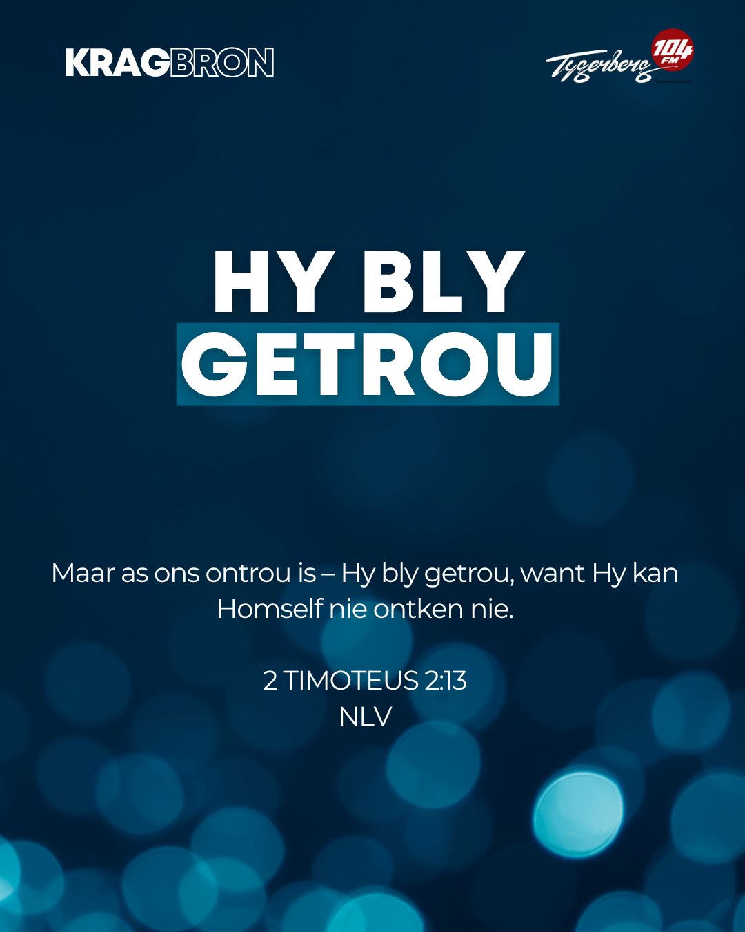 Hy bly getrou | 2 TIMOTEUS 2:13