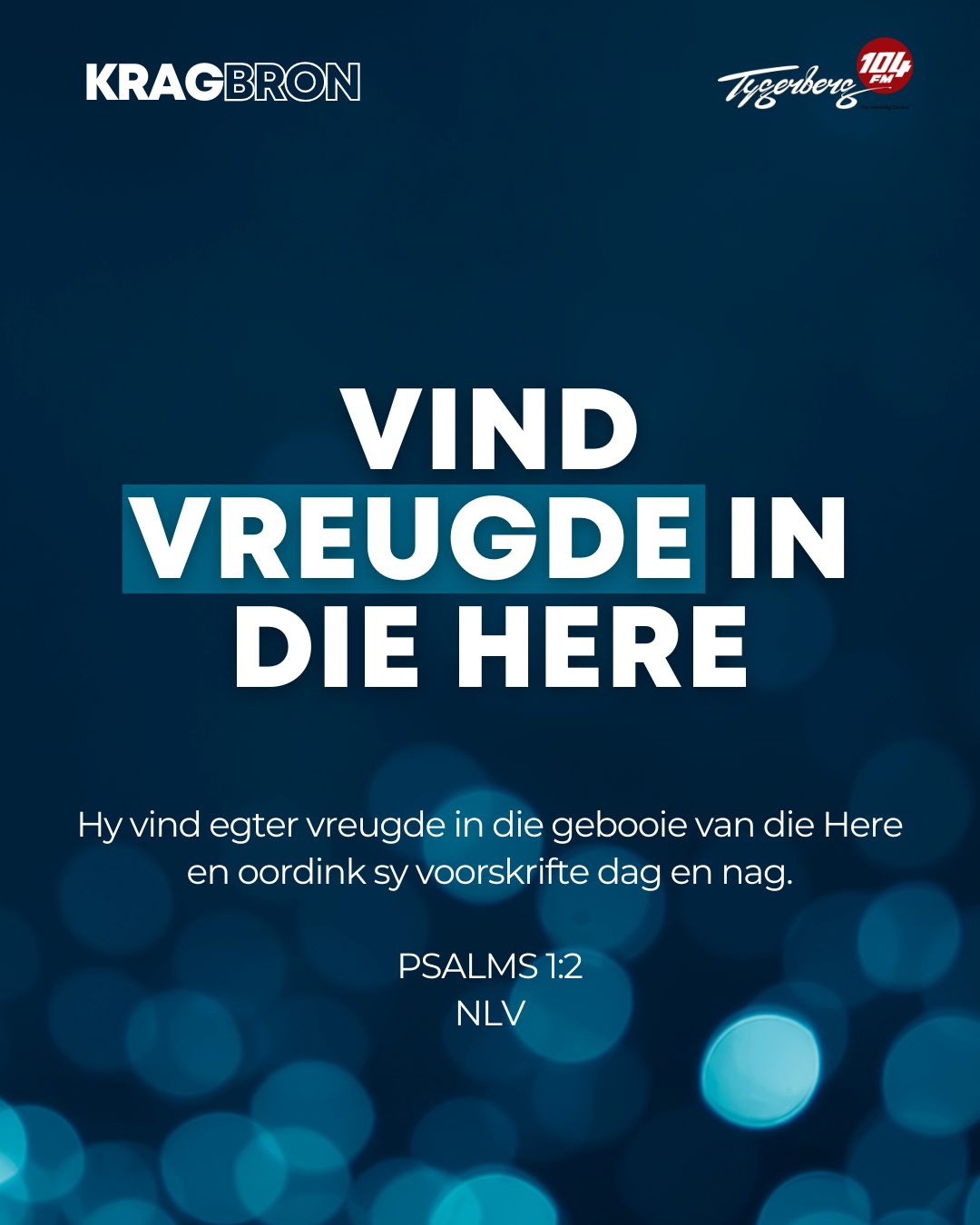 Vind vreugde in die Here | PSALMS 1:2