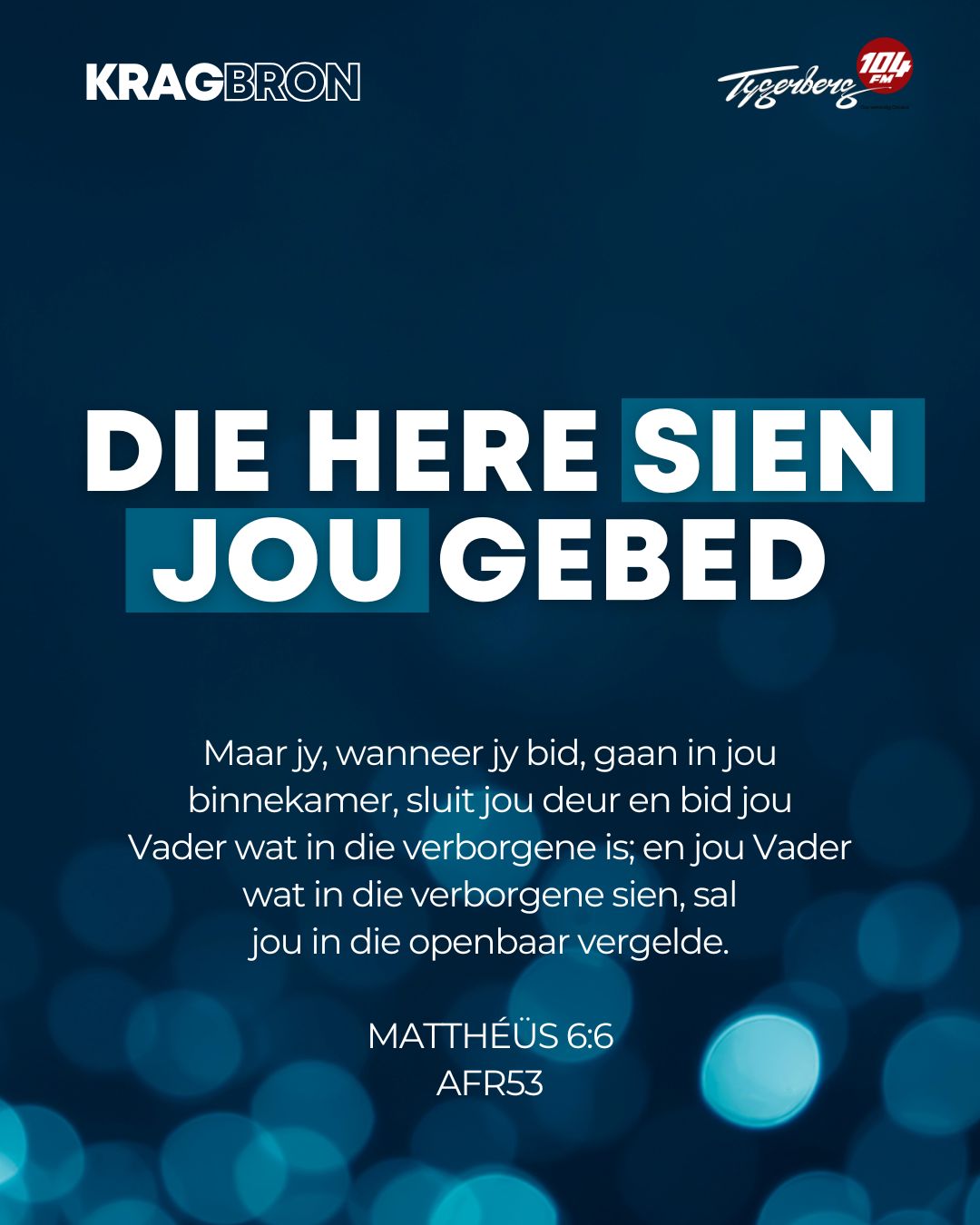 Die Here sien jou gebed | MATTHÉÜS 6:6