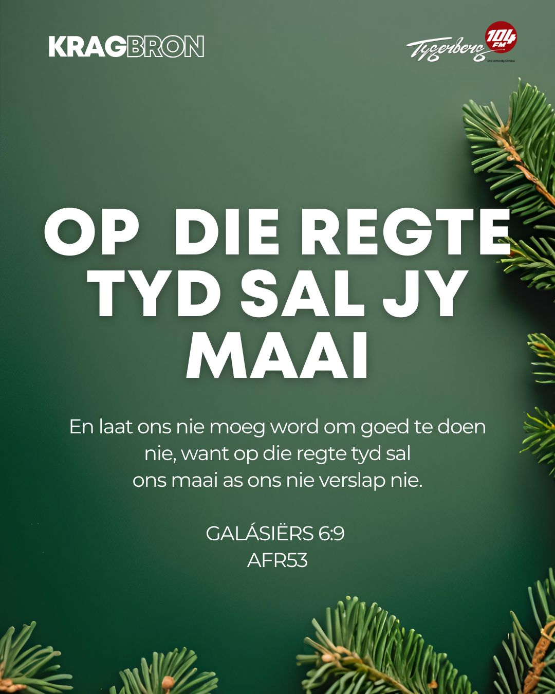 Op die regte tyd sal jy maai | GALÁSIËRS 6:9