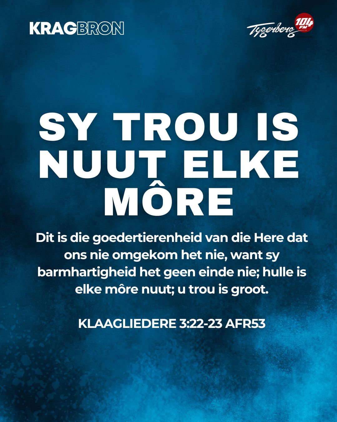 Sy trou is nuut elke môre | KLAAGLIEDERE 3:22-23